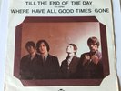 The Kinks - Till the End of the Day / Where have all the good Times gone, Single