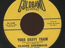 HEAR- Rare R&B 45- Claude Shermack - Your Gravy Train- Goldband Records # G-1145