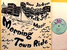 DAVE JACKSON - Morning Town Ride - '68 private lbl EX loner folk real people LP