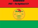 Gladiators 1983 - The Nighthawk E.P. (Vinyl) 12