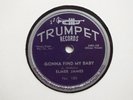 BIG BOY CRUDUP as ELMER JAMES-Gonna find my baby/Make..love-TRUMPET 186-BLUES 78