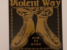 Violent Way ‎– Bow To None Oi Streetpunk