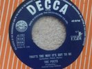 THE POETS THAT'S THE WAY IT'S GOT TO BE/ I'LL CRY WITH THE MOON DECCA LABEL 1965