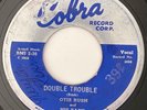 OTIS RUSH Double Trouble / Keep On Loving Me Baby COBRA Chicago Blues