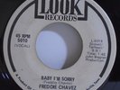 FREDDIE CHAVEZ BABY I'M SORRY / THEYLL NEVER KNOW WHY  NORTHERN SOUL 7