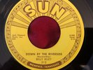 BILLY RILEY DOWN BY THE RIVERSIDE NR MINT ORIGINAL SUN 45 1958