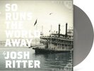 JOSH RITTER - SO RUNS THE WORLD AWAY   VINYL LP NEU
