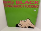 Big Black 1987 Songs About Fucking Vinyl LP T&G 24 Steve Albini