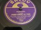 Savoy 78 RPM Charlie Parker w/ Miles Davis - Perhaps / Marmaduke 938 E JAZZ