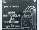 PIERRE HENRY ⸺ CORTICALART ⸺ experimental electronic PHILIPS 6521022 LP NM