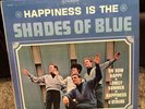 THE SHADES OF BLUE HAPPINESS IS..1966 ORIGINAL RARE STEREO VINYL LP VG / EX