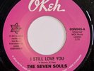 The Seven Souls I Still Love You Okeh R&B Northern Soul Oldie