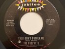 THE PROPHETS: talk don't bother me JUBILEE 7