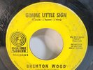 Brenton Wood Gimme Little Sign  7” 45 Rpm Vinyl Double Shot EX