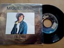 Miguel Bose-Te Dire/Marchate ya-7