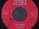 LITTLE JOE: me piden / la traicionera JESNA 7
