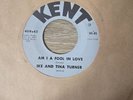 IKE & TINA TURNER Am I A Fool In Love/ Please Please Please Kent Soul 45 RPM
