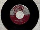 Dusty Brown - Yes She's Gone / He Don't Love You - 1955 - RARE 45 RPM