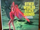 ESQUIVEL FIRST PRESS OTHER WORLDS SOUNDS VINYL LP RECORD ALBUM PLAY TESTED CLEAN