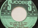 45 ROOTS / NOEL TEMPO / IT'S TIME TO BE FREE / SUCCESS / LISTEN
