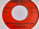 Jock Mitchell * Not A Chance In A Million    *    IMPACT  *   60's Northern Soul