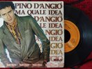 PINO D'ANGIO ** Ma Quale Idea ** ORIGINAL 1981 Spain 7