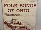 BOB GIBSON: Folksongs of Ohio Original Pressing Stinson Records Orig Cover Art