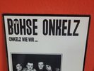 SCHALLPLATTE BÖHSE ONKELZ..ONKELZ WIE WIR..1.PRESS. 1987 METAL ENTERPRISES...