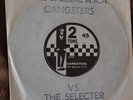 THE SPECIAL A.K.A. Gangsters VS THE SELECTER 2 TONE HAND STAMPED 1ST PRESSING 7