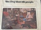 The Dog That Bit people 1st Issue LP RARE Collectable Progressive Rock