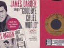Darren, James - Goodbye Cruel World Colpix 609 PS Vinyl 45 rpm Record