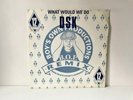 DSK – What Would We Do 12” House Vinyl 1991 Original + Steve Silk Hurley Mix 91