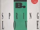 Stevie B Spring Love (Come Back To Me) Vinyl Single 12inch NEAR MINT BCM