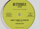 EXECUTIVE SUITE When It Comes To Loving Me BUTTERFLY 12