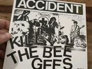 Kill The Bee Gees - ACCIDENT. PUNK / VINYL / RARE.
