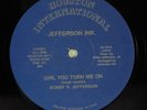 JEFFERSON INK Girl You Turn Me On HOUSTON INTERNATIONAL 12