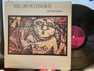 ED HERRMANN Still Life In Concrete LP NM/NM Electronic, Abstract, Experimental