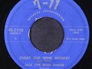 JACK (THE BEAR) PARKER: i need you, i want you / cheap old wine whiskey 7-11 7