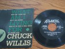 Chuck Willis – What Am I Living For (1958, Vinyl) 45 EP Pic Sleeve Atlantic