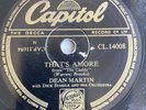 78 RPM DEAN MARTIN - That's Amore - You're The Right One - CAPITOL 14008