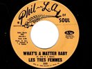 CROSSOVER SOUL/FUNK-LES TRES FEMMES-WHAT'S AMATTER BABY/LISTEN TO YOUR MAMA
