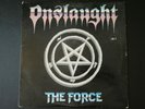 ONSLAUGHT - The force - rare UK Thrash Metal Slayer English Dogs Sacrilege