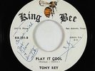 Doo-Wop R&B 45 - Tony Rey - Play It Cool - King Bee