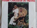 45T Frank Chasseur De Fauves