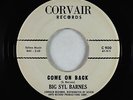 R&B 45 - Big Syl Barnes - Come On Back/Cherry - Corvair