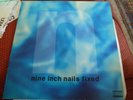 RARE....... Nine Inch Nails – Fixed  –  Island Records – ILPM 8005