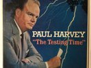 PAUL HARVEY THE TESTING TIME 1959 ANTI COMMUNIST W-3094 LP signed by Paul Harvey