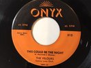 The Velours - Onyx 515 -This Could Be The Night / Hands Across The Table *1957*