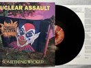 NUCLEAR ASSAULT - SOMETHING WICKED (2016) - LP - ONLY PRESS - RARE  - NM