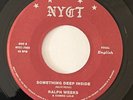 RALPH WEEKS - SOMETHING DEEP INSIDE / RARE SOUL USA 45 / NYCT